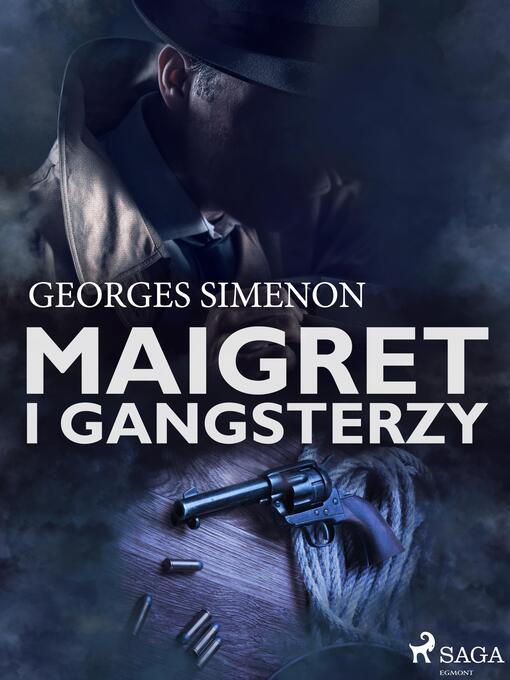 Title details for Maigret i gangsterzy by Georges Simenon - Available